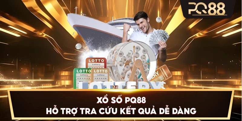Xổ Số PQ88 hỗ trợ tra cứu kết quả dễ dàng